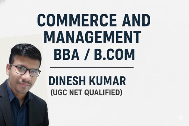 BBA & B Com Commerce & Management Online Coaching – By Dinesh Kumar (UGC NET)